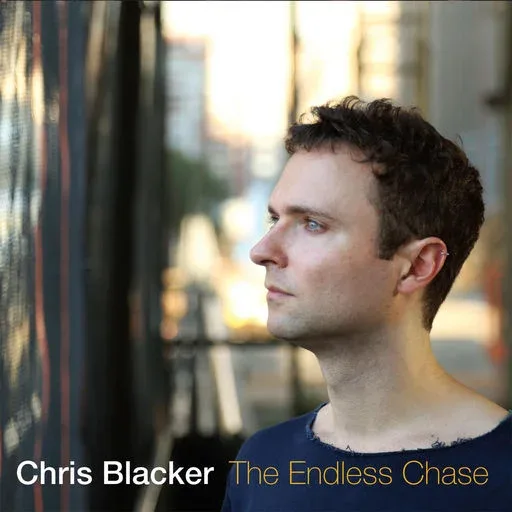 Chris Blacker — The Endless Chase album cover