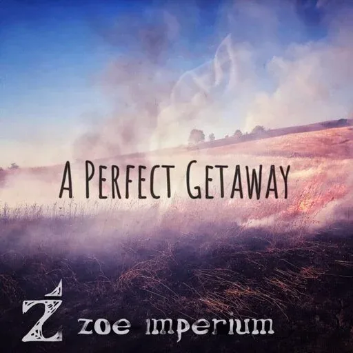 Zoe Imperium — A Perfect Getaway album cover